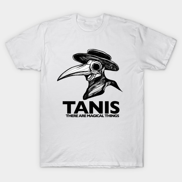 TANIS - There are magical things T-Shirt by Public Radio Alliance